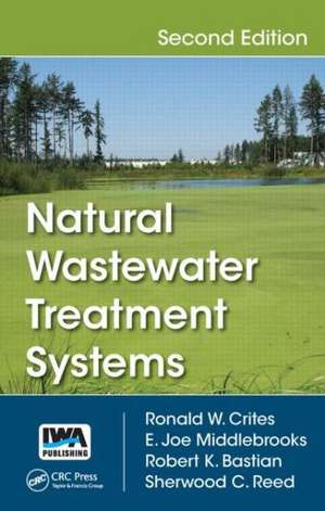 Natural Wastewater Treatment Systems de Ronald W. Crites