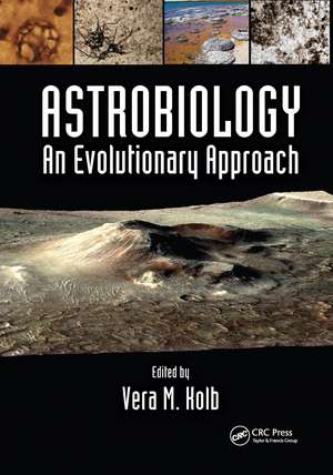 Astrobiology: An Evolutionary Approach de Vera M. Kolb