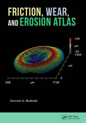 Friction, Wear, and Erosion Atlas de Kenneth G. Budinski