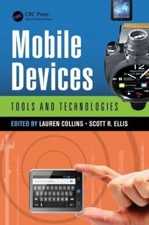 Mobile Devices: Tools and Technologies de Lauren Collins