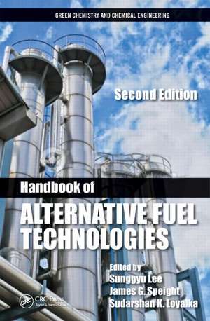 Handbook of Alternative Fuel Technologies de Sunggyu Lee