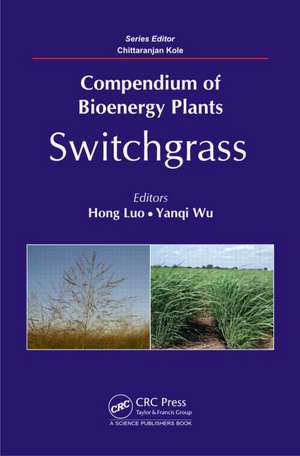 Compendium of Bioenergy Plants: Switchgrass de Hong Luo