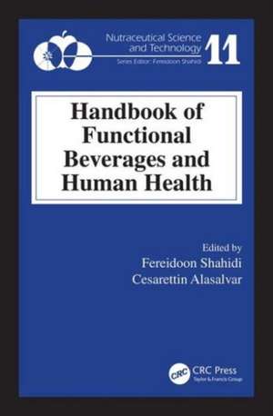 Handbook of Functional Beverages and Human Health de Fereidoon Shahidi