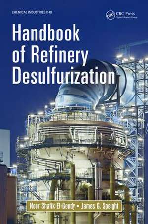 Handbook of Refinery Desulfurization de Nour Shafik El-Gendy