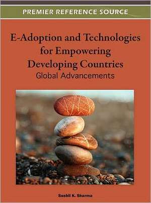 E-Adoption and Technologies for Empowering Developing Countries de Sushil K. Sharma