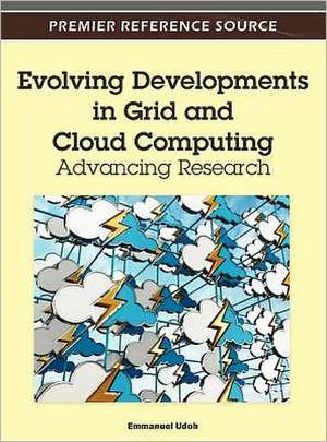 Evolving Developments in Grid and Cloud Computing de Emmauel Udoh