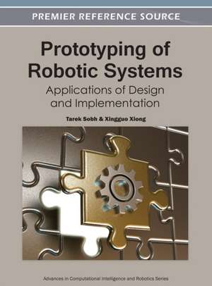 Prototyping of Robotic Systems de Tarek M. Sobh