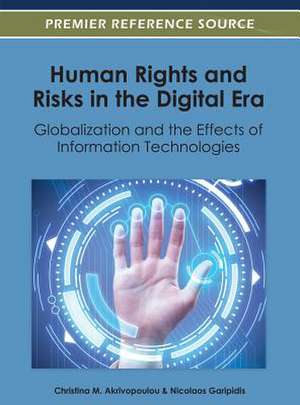 Human Rights and Risks in the Digital Era de Christina M. Akrivopoulou