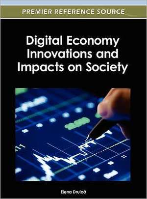 Digital Economy Innovations and Impacts on Society de Elena Druic