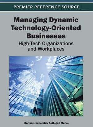 Managing Dynamic Technology-Oriented Businesses de Jemielniak