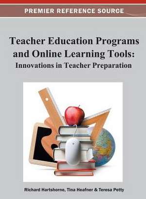 Teacher Education Programs and Online Learning Tools de Richard Hartshorne