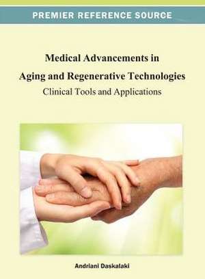 Medical Advancements in Aging and Regenerative Technologies de Andriani Daskalaki