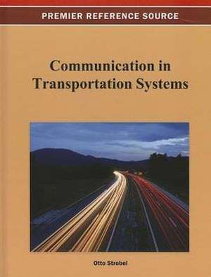 Communication in Transportation Systems de Otto Strobel