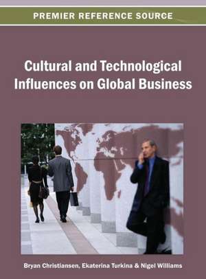 Cultural and Technological Influences on Global Business de Bryan Christiansen