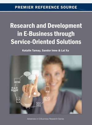 Research and Development in E-Business Through Service-Oriented Solutions de Tarnay