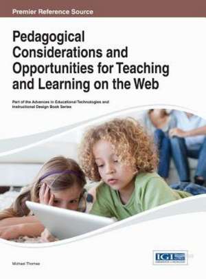 Pedagogical Considerations and Opportunities for Teaching and Learning on the Web de Fr D. Ric Thomas