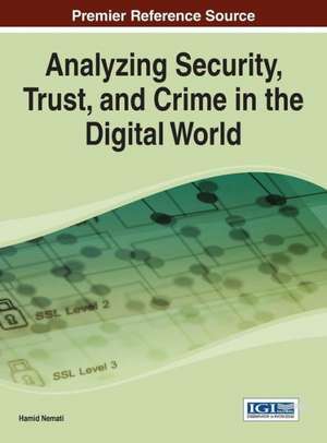 Analyzing Security, Trust, and Crime in the Digital World de Hamid R. Nemati