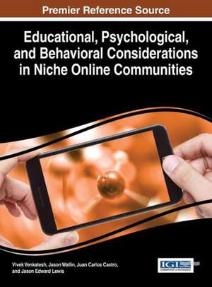 Educational, Psychological, and Behavioral Considerations in Niche Online Communities de Venkatesh