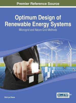 Optimum Design of Renewable Energy Systems de Shin'ya Obara