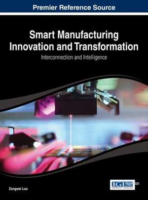 Smart Manufacturing Innovation and Transformation de Luo