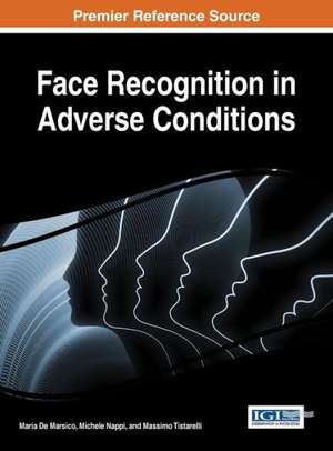 Face Recognition in Adverse Conditions de Marsico