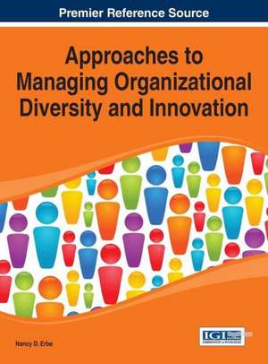 Approaches to Managing Organizational Diversity and Innovation de Erbe