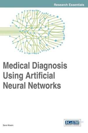 Medical Diagnosis Using Artificial Neural Networks de Sara Moein