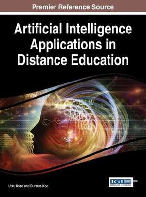 Artificial Intelligence Applications in Distance Education de Utku Kose