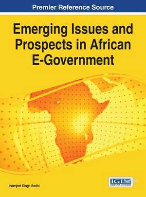 Emerging Issues and Prospects in African E-Government de Inderjeet Singh Sodhi