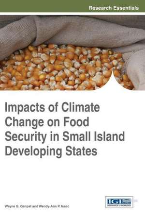 Impacts of Climate Change on Food Security in Small Island Developing States de Wayne Ganpat