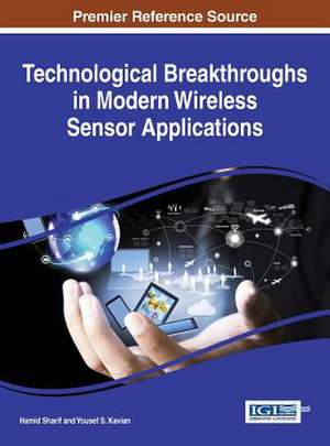 Technological Breakthroughs in Modern Wireless Sensor Applications de Hamid Sharif