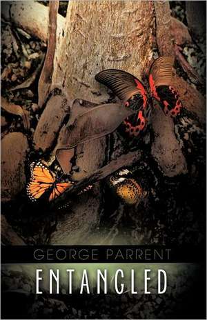 Entangled de George Parrent