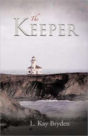 The Keeper de L. Kay Bryden