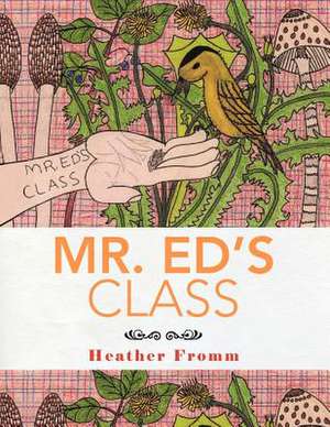 Mr. Ed's Class de Heather Fromm