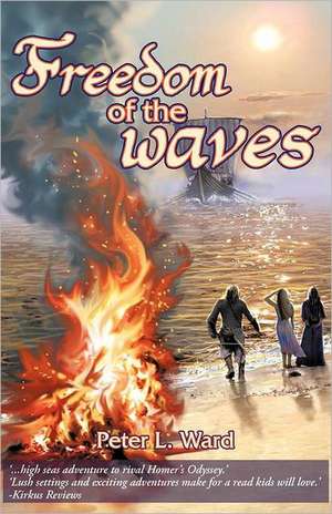 Freedom of the Waves de Peter L. Ward