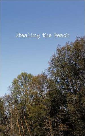 Stealing the Peach de Ethan McAnlis