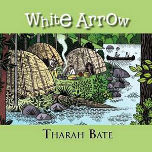 White Arrow de Tharah Bate