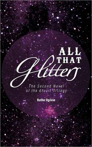 All That Glitters de Ruthe Ogilvie