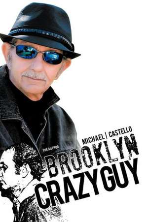 Brooklyn Crazy Guy de Michael Castello