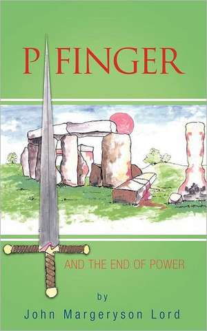 Pfinger and the End of Power de John Margeryson Lord