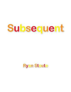 Subsequent de Ryan Stoute