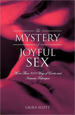 The Mystery of Joyful Sex de Laura Scott