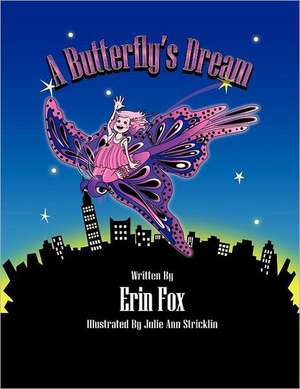 A Butterfly's Dream de Erin Fox