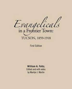 Evangelicals in a Frontier Town de William A. Foltz