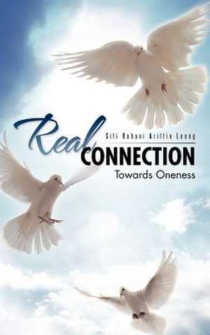 Real Connection de Siti Rohani Ariffin Leong