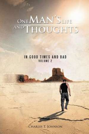 One Man's Life and Thoughts de Charles T. Johnson