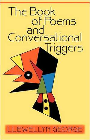 The Book of Poems and Conversational Triggers de Llewellyn George