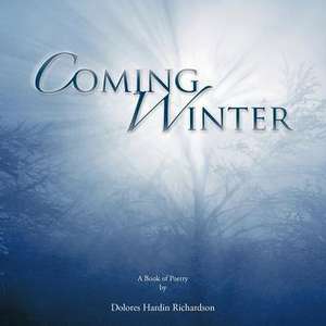 COMING WINTER de Dolores Hardin Richardson
