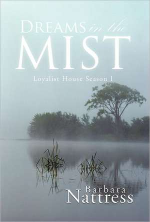 Dreams in the Mist de Barbara Nattress