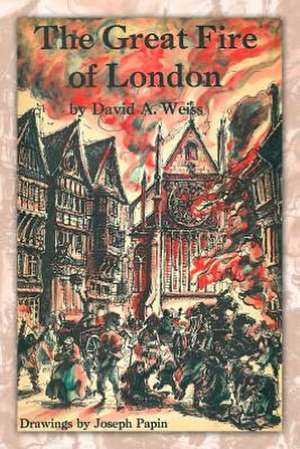 The Great Fire of London de David A. Weiss